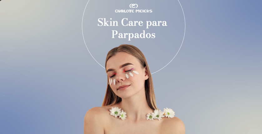 Rutina de Skin Care para Párpados: 4 Pasos Esenciales para el Contorno de Ojos